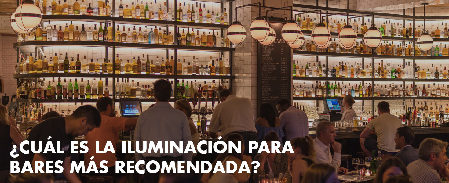 es la para bares más recomendada? - Blog LeonLEDs