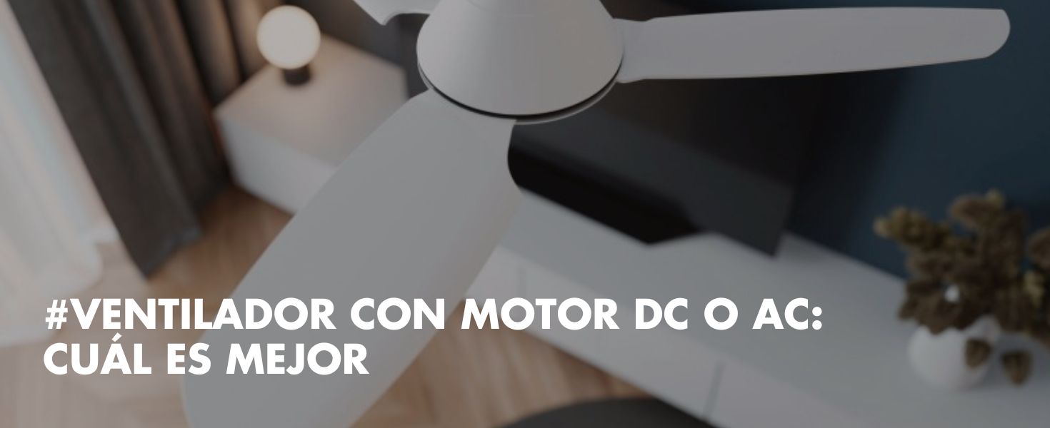 blog-ventilador-con-motor-dc-o-ac-cual-es-mejor