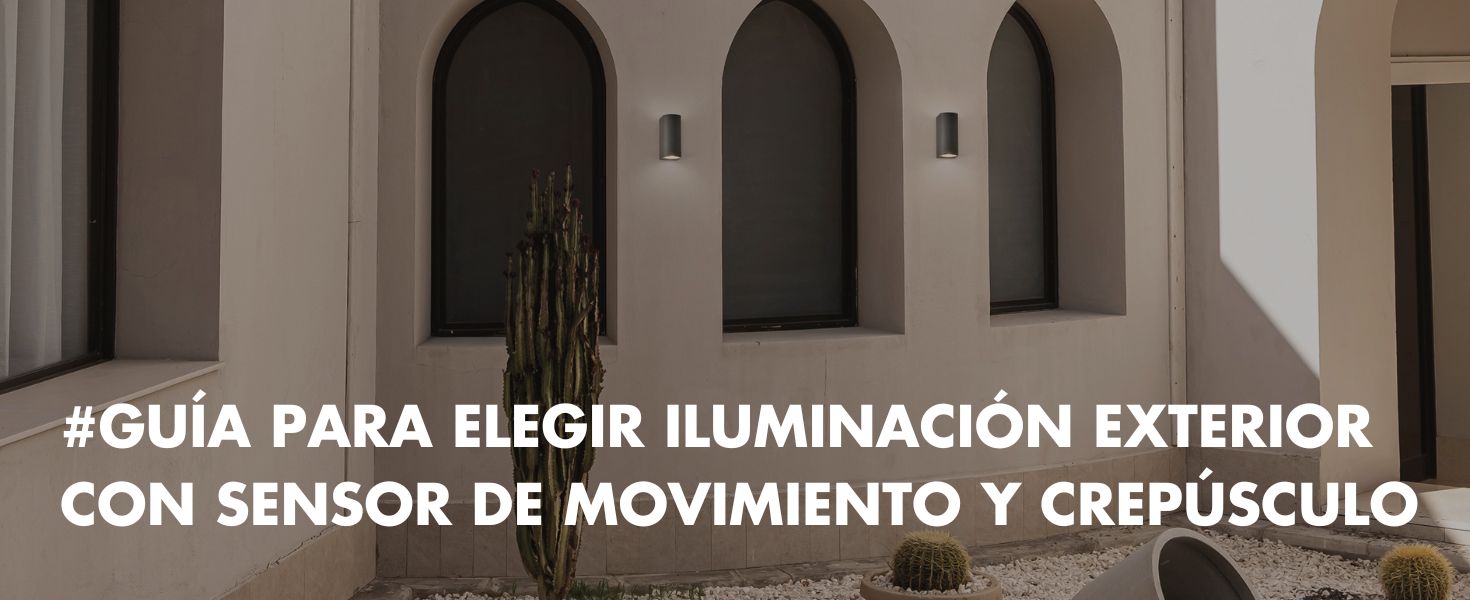blog-guia-para-elegir-iluminacion-exterior-con-sensor-de-movimiento-y-crepusculo