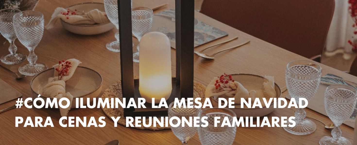 blog-como-iluminar-la-mesa-de-navidad-para-cenas-y-reuniones-familiares